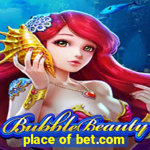 place of bet.com